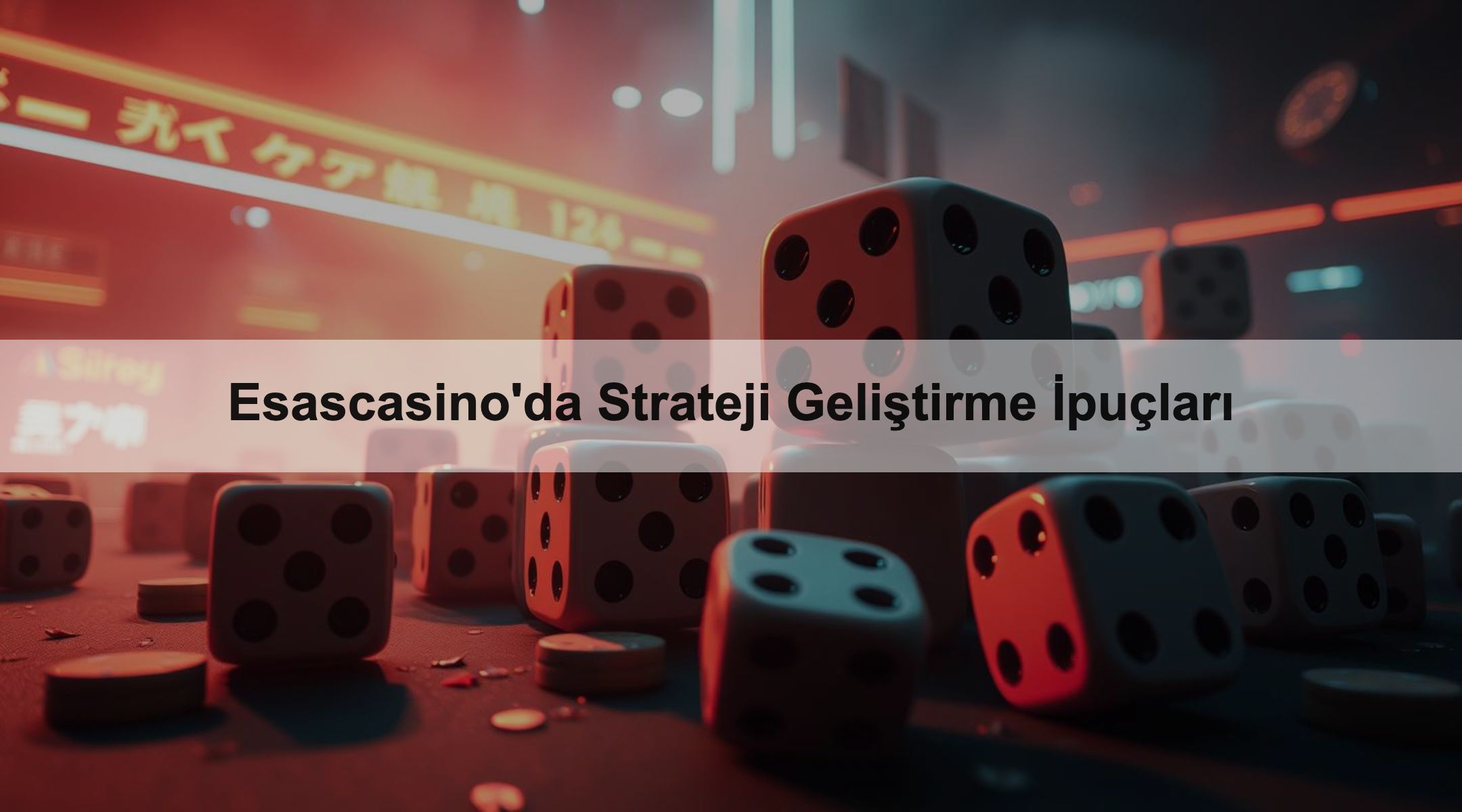Esascasino'da Strateji Geliştirme İpuçları 1 Esascasino'da Strateji Geliştirme İpuçları