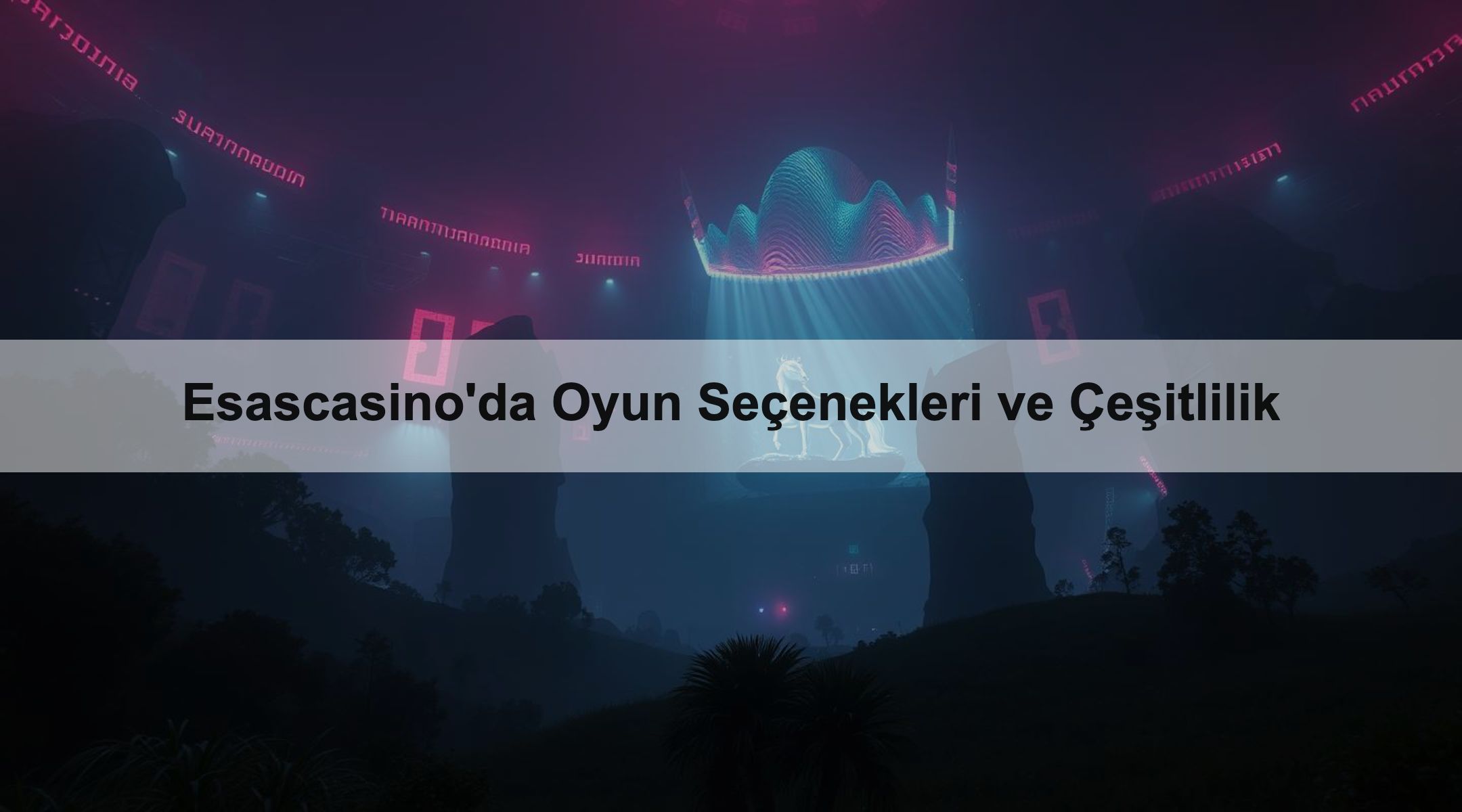 Esascasino'da Oyun Seçenekleri ve Çeşitlilik 1 Esascasino'da Oyun Seçenekleri ve Çeşitlilik