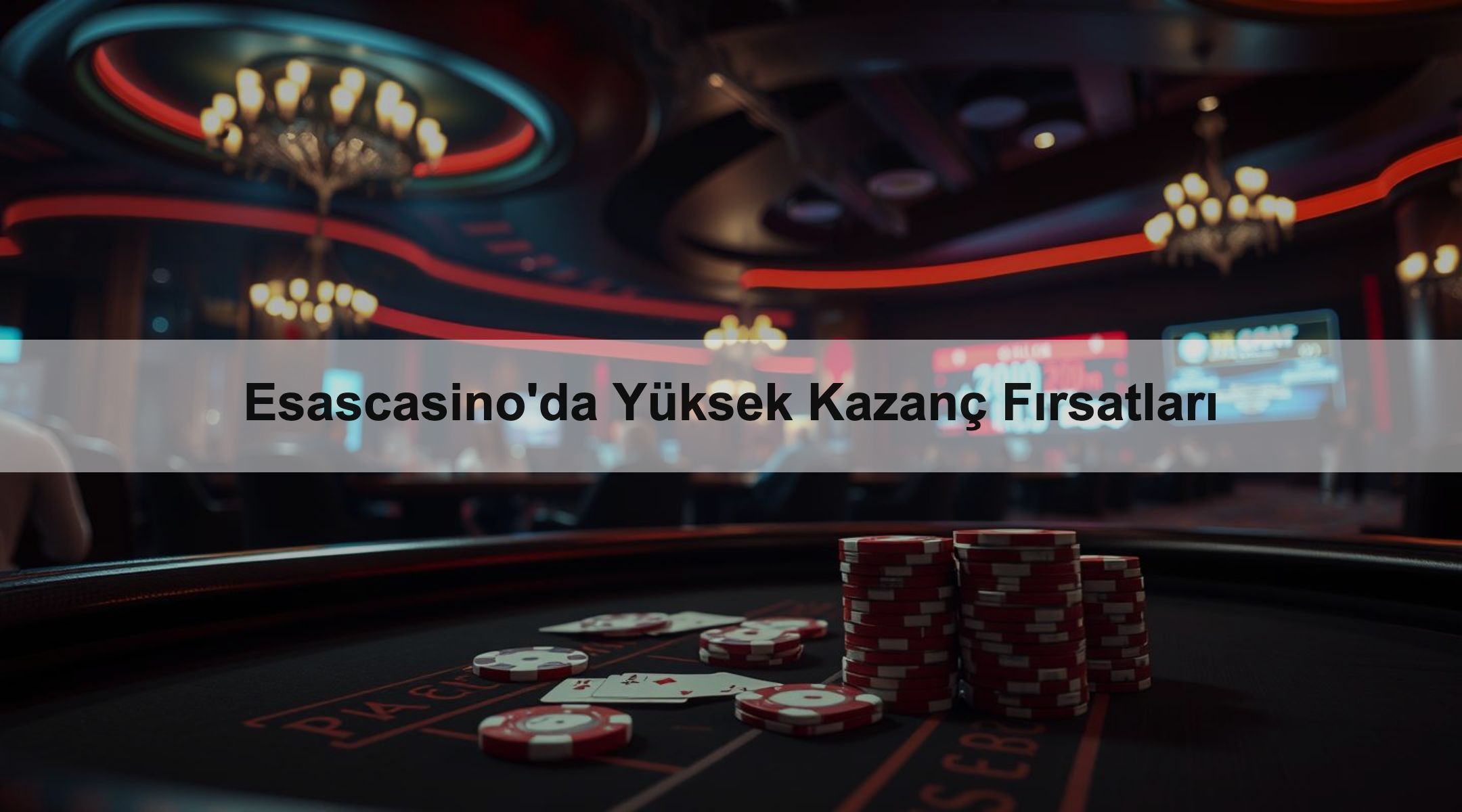 Esascasino'da Yüksek Kazanç Fırsatları 1 Esascasino'da Yüksek Kazanç Fırsatları